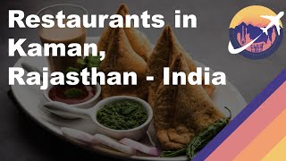 Restaurants in Kaman, Rajasthan - India