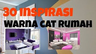 30 INSPIRASI WARNA CAT RUMAH MINIMALIS