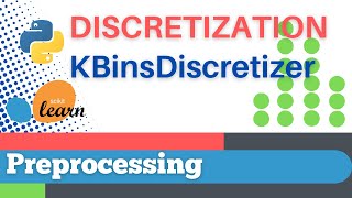#17: Scikit-learn 14: Preprocessing 14: KBinsDiscretizer()