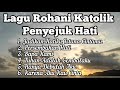 Lagu Rohani Katolik Penyejuk Hati