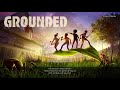 Grounded - Main Theme