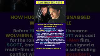 How Hugh Jackman Snagged Wolverine Role