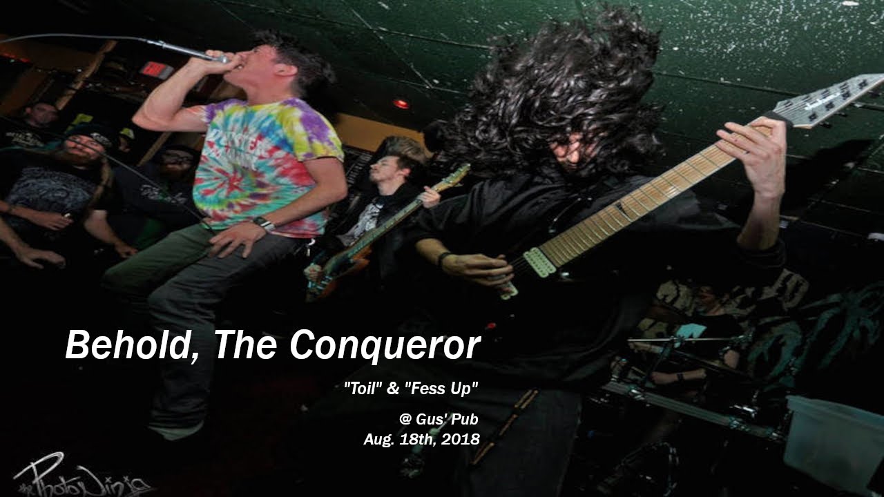 Behold The Conqueror Live Gus Pub Toil Fess Up Full