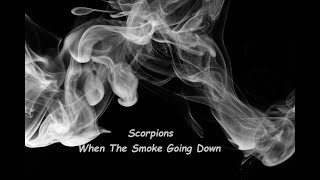 Scorpions - When the Smoke Is Going Down (HQ)