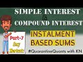 SIMPLE INTEREST AND COMPOUND INTEREST/INSTALMENT BASED SUMS/PART-7