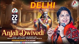 LIVE - ANJALI DWIVEDI AT DELHI | TAYAL FARM AND RESORT CBD | KARKARDOOMA