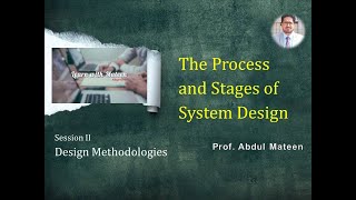 The Process and Stages of System Design in SDLC (System Design Methodologies) - Session II