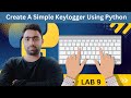 UNVEILING THE SHADOW: Building a Simple Python Keylogger