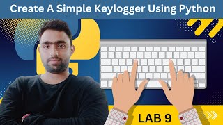 UNVEILING THE SHADOW: Building a Simple Python Keylogger