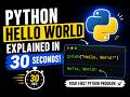 Python Hello World Explained in 30 Seconds | First Python Program
