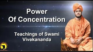 Power Of Concentration - Swami Vivekananda