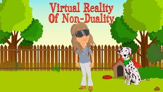 Virtual Reality of Non-Duality