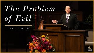 The Problem of Evil | Selected Scripture | Tom Pennington