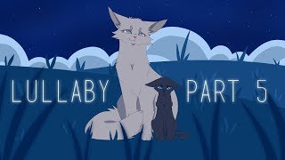 Lullaby | Ashfoot and Crowkit MAP | Part 5