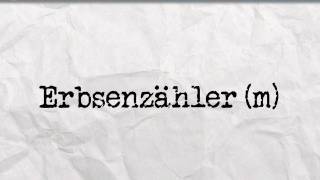 Erbsenzähler - Wort des Tages