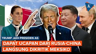 Trump Pimpin AS: Disambut Rusia-China hingga Timur Tengah tapi Dikecam Meksiko