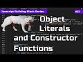 Object Literals vs Constructor Function in Javscript