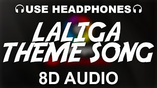 LaLiga Santander Theme Song (8D AUDIO)