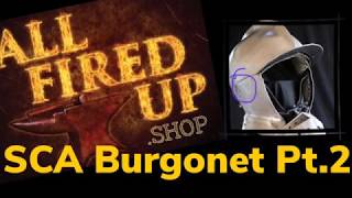 Burgonet Helmet part 2 - All Fired Up Armouries