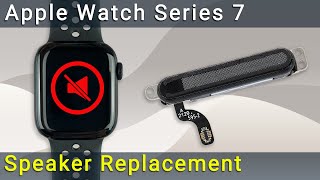 Apple Watch Series 7 Speaker Replacement: Fix Distorted Sound Fast!