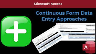 Microsoft Access - Continuous Form Data Entry Approaches