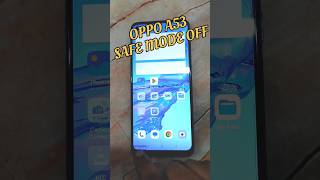 How To Safe Mode Off OPPO A53 ⚡ How To Remove Safemode OPPO Mobile 🔥🔥#shorts #ytshorts #safemode
