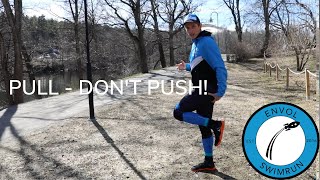 Running is a pulling activity, not pushing!