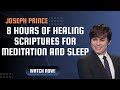 Joseph Prince - 8 Hours Of Healing Scriptures For Meditation And Sleep
