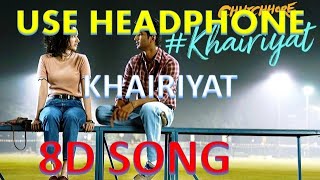 KHAIRIYAT | CHHICHHORE ,8D Song 🎧 - HIGH QUALITY , 8D Gaane Bollywood