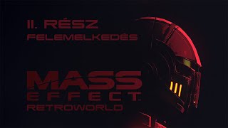 Mass Effect | A Felemelkedés | II. Rész