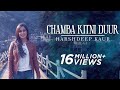 Chamba Kitni Duur (Full Video) - Himachali Folk Song - Harshdeep Kaur