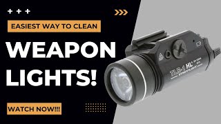 Do You Clean Your Weapon Light? | This is The Easiest Way!