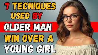 7 Techniques Used By OLDER Men To Win over a YOUNG | Women Stoic