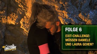 Exit-Challenge: Müssen Daniele und Laura gehen? | #CoupleChallenge - Folge 06