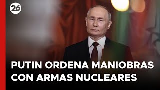 Putin ordena maniobras con armas nucleares: ¿Una escalada de tensión inevitable?