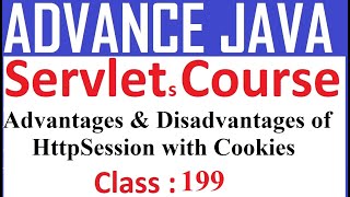 199 Advantages and disadvantages of HttpSession with Cookies technique in Session Tracking | Servlet