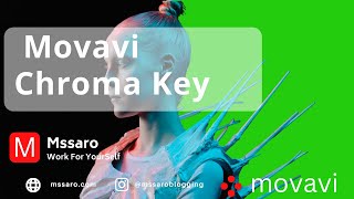 How to remove green screen from the background ? using Movavi Chroma Key -Mssaro
