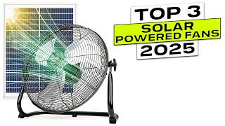 Top 3 BEST Solar Powered Fan 2025