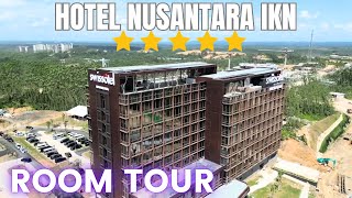 Mengintip Mewahnya Kamar Hotel Nusantara - Hotel Bintang 5 Pertama Di IKN