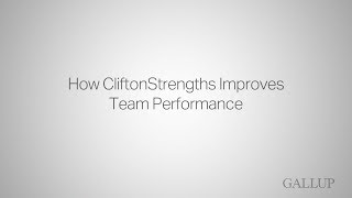 How CliftonStrengths Improves Team Performance