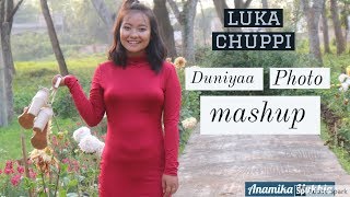 Luka Chuppi: Duniyaa/Photo mashup Cover | Kartik Aaryan | Kriti sanon | Dhvani | Tanishk Bakchi