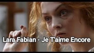 Lara Fabian - Je T'aime Encore / Music Video with English lyrics