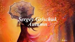 Sergey Grischuk  - Autumn