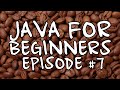 Java For Beginners: Episode #7 - Let's Make A Calculator