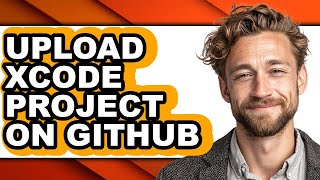 How to Upload Xcode Project on Github (easy Method)