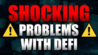 SHOCKING Problems With DeFi | DeFi Explained