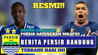 Berita Persib Bandung Terbaru Hari Ini - Resmi! Bruno Dipecat📝 Persib Datangkan Mbappe Dari PSG