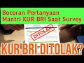 Bocoran Pertanyaan Mantri KUR BRI 2023 Saat Survey ! Tips agar Cair