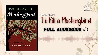 To Kill A Mockingbird Audiobook | Harper Lee | Free Audiobooks #booktube