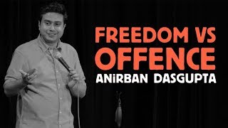 Freedom vs Offence | Anirban Dasgupta Stand up comedy